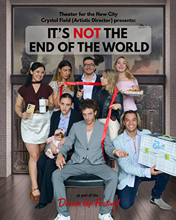 It’s Not the End of the World - Theater for the New City