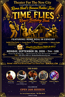 Rome Neal’s Banana Puddin’ Jazz (September, 2026) - Theater for the New City