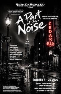 A Part of the Noise - Theater for the New City