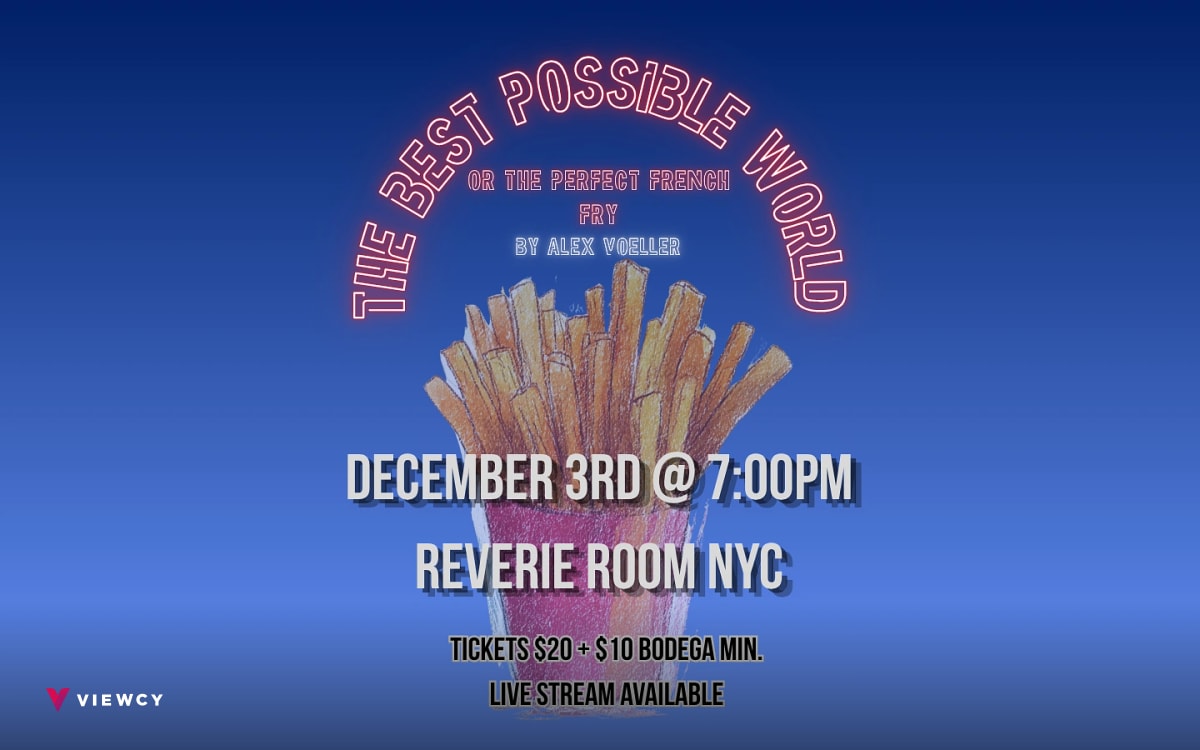 The Best Possible World or the Perfect French Fry - Reverie Room