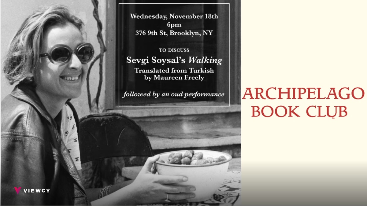 The Archipelago Book Club presents: A conversation around Sevgi Soysal’s Walking - Barbès